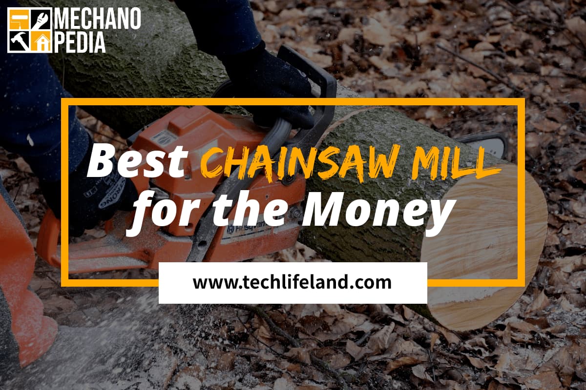 Best Chainsaw Mill for The Money