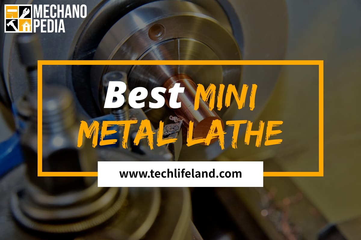Best Mini Metal Lathe
