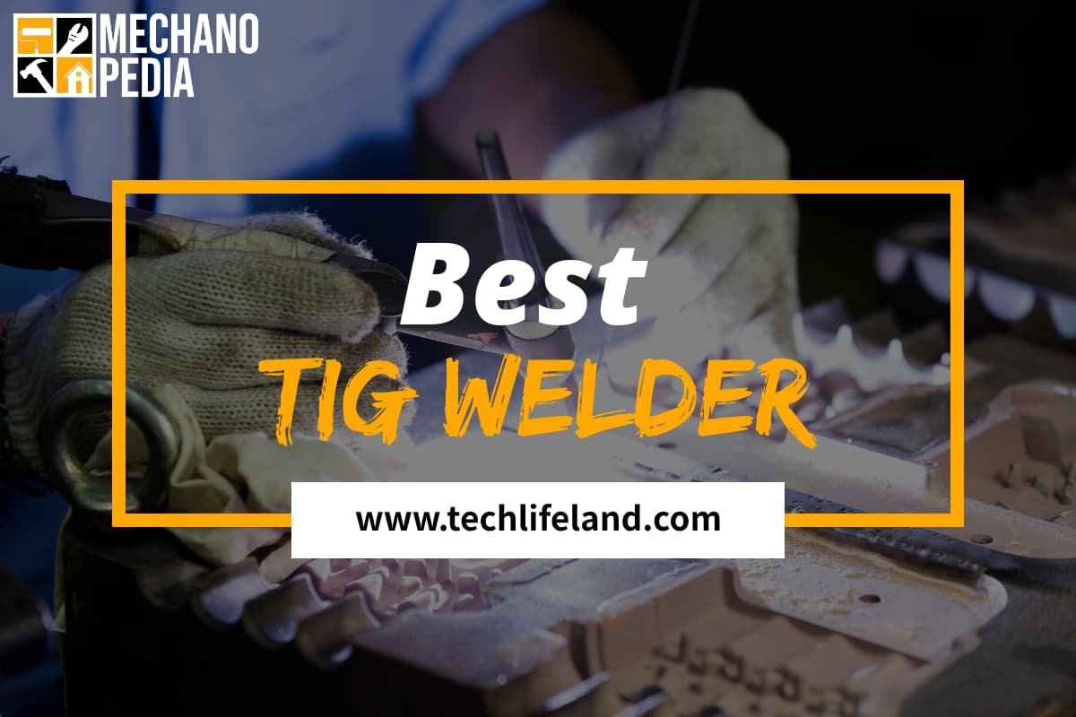 Best TIG Welder